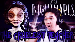 THE MOST STRICT AND HORRIFYING TEACHER EVER!!! | Little Nightmares II