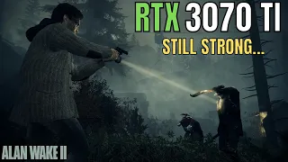 ALAN WAKE 2 RTX 3070 TI - 1080p 1440p 4K