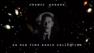 Cosmic Horror - An Old Time Radio Collection