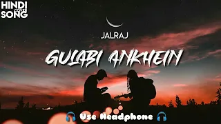 JalRaj - Gulabi Ankhein ( 8D Music ) | Latest Cover Song | Old Song New Version | Hindi Cover song |