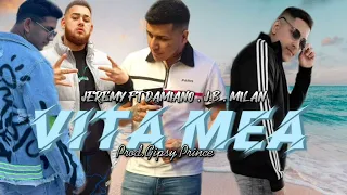 JEREMY - VITA MEA FT DAMIANO , J.B , MILAN Prod.Gipsy Prince