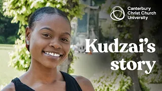 Kudzai's Story - Canterbury Christ Church University