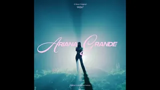Ariana Grande - pov (Official Live Performance Audio)