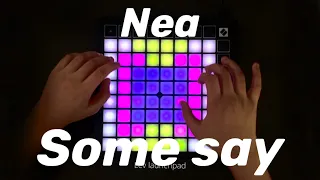 Nea// some say - launchpad cover