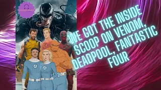 Nerdsplaining!! We discuss the inside information on Venom 3, Deadpool, Fantastic Four, and Superman