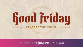 SE ONLINE  // Good Friday