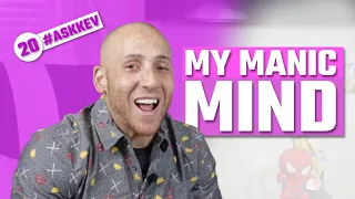 My #MANIC Mental Health Mind - #ASKKEV Episode 20