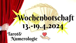 Wochenbotschaft 13.-19.4.24: Weiterhin zeigen sich zu erlösende Themen, aber auch der Erfolg!