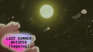 Last Summer Whisper - Anri (Filipino version cover)