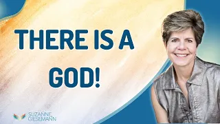 There is a God! Suzanne Giesemann shares her most recent communication.