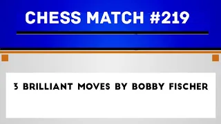 3 Brilliant Moves By Bobby Fischer