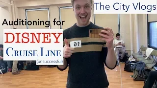 Auditioning for Disney Cruise Line (unsuccessful) -- The City Vlogs Week 9