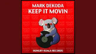 Keep It Movin (Original Mix)