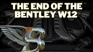 The End Of The Bentley W12