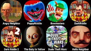 Angry Neighbor,Poppy Playtime Chapter 3,Bowmasters,Dark Riddle,The Baby In Yellow,Hello Neighbor 2