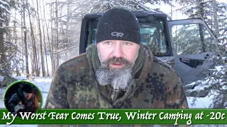 My Worst Fear Comes True, Winter Camping at -20c