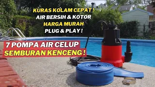 7 REKOMENDASI POMPA AIR CELUP TERBAIK 2023 SEMBURAN KENCENG, MURAH, CARA PAKAI MUDAH!