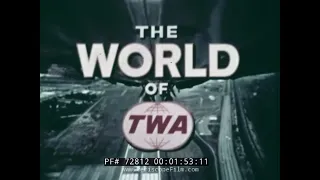 THE WORLD OF TWA TRANS WORLD AIRLINES  ROUND THE WORLD TRIP 1970s 72812