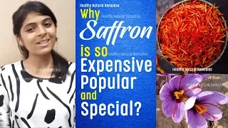 Why Saffron is so Expensive, Popular and Special | Saffron Health benefits