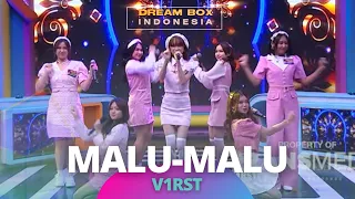 Malu Malu | V1RST | DREAMBOX INDONESIA (22/11/22)