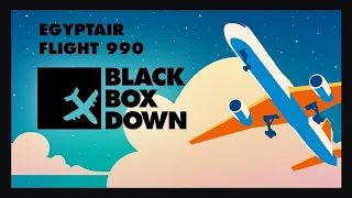 EgyptAir Flight 990 Ends In Controversy | Black Box Down Podcast