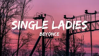 Beyoncé - Single Ladies (Put a Ring on It) (Lyrics)