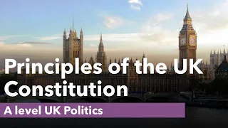 Principles of the UK Constitution -  UK Politics