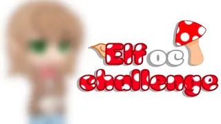 Elf oc challenge! 🍄 // Gacha club ✨