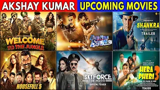 Akshay Kumar 18 Biggest Upcoming Movies 2024/2025 | Akshay Kumar Upcoming Movies list 2024 to 2026