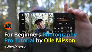 A beginner's guide to Xperia’s Photography Pro – with Pro Photographer Olle Nilsson