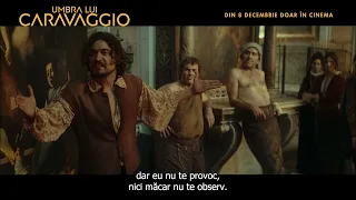 Umbra lui Caravaggio | Acum la cinema