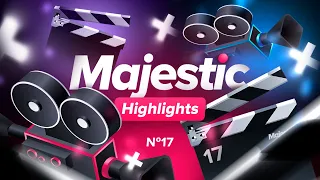 Majestic Highlights #17 | Лучшие откаты