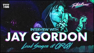 Episode 166 - Musician JAY GORDON (Orgy)