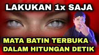 CUKUP LAKUKAN 1X MATA BATIN LANGSUNG TERBUKA