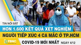 Tin tức Covid-19 mới nhất hôm nay 4/12 | Dich Virus Corona Việt Nam hôm nay | FBNC