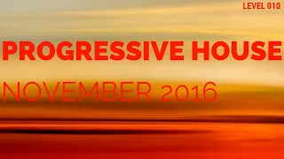 Deep Progressive House Mix Level 010 / Best Of November 2016