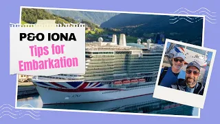 Setting Sail on P&O Iona: Essential Tips for Embarkation Day