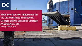 Black Sea Security: Importance for the Littoral States and Beyond