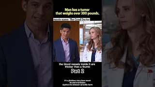 Man has a tumor that weighs over 300 pounds. #films #movierecap #thegooddoctor