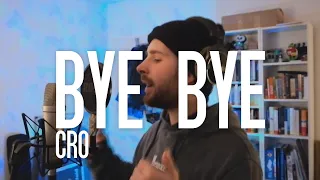 Bye Bye - #Cro (Marvin Scheffold Cover)