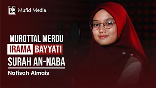 ADEM BANGET! Murottal Merdu Surah An-Naba || Nafisah Almais