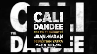 Cali y El Dandee feat. Juan Magan & Sebastian Yatra - Por fin te encontré (Alex Selas Extended Edit)