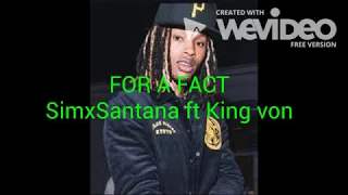 SimxSantana For A Fact (ft King Von) Official Lyric Video