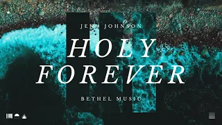 Holy Forever lyrics (Jenn Johnson)
