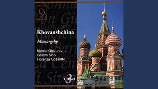 Mussorgsky: Khovanshchina: Just look! (Act Four)