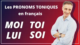 Les PRONOMS TONIQUES en français [MOI, TOI, LUI, EUX, etc.]