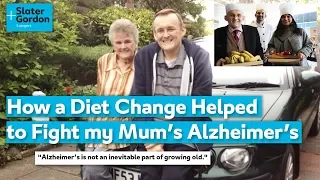 How a Diet Change Helped to Fight my Mum's Alzheimer's