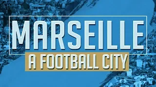 DOCUMENTARY - Marseille a football city