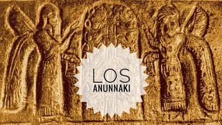 Los Anunnaki , Sumerios y mitos