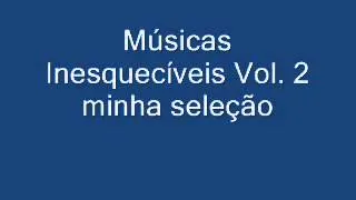 Músicas Inesquecíveis vol. 2